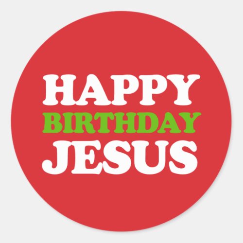 Happy Birthday Jesus Classic Round Sticker