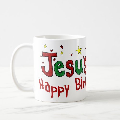 Happy Birthday Jesus Coffee Mug