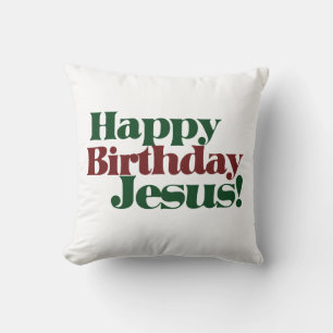 Happy Birthday Jesus it's Christmas Throw Pillow