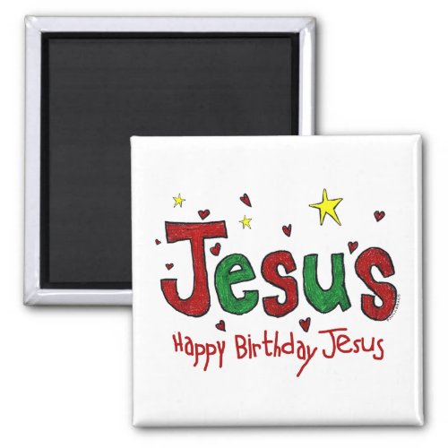 Happy Birthday Jesus Magnet