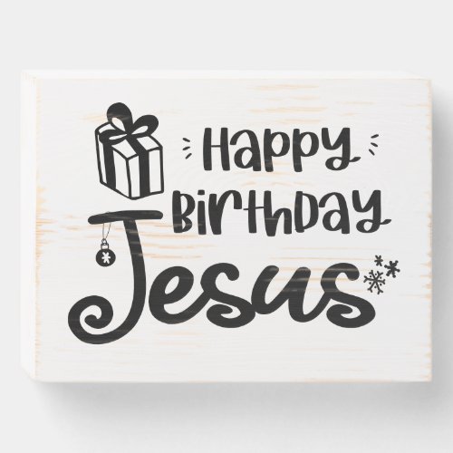 Happy Birthday Jesus Modern Farmhouse Christmas Wooden Box Sign