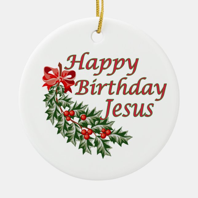 Happy Birthday Jesus Ornament (Front)