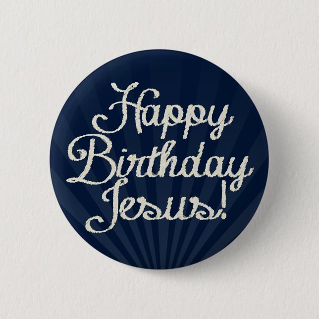 Happy Birthday Jesus Pinback Button (Front)