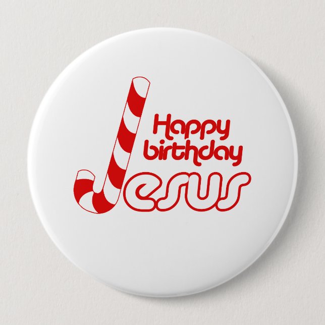 HAPPY BIRTHDAY JESUS -.png Pinback Button (Front)