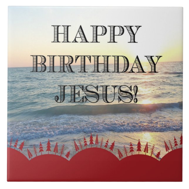Happy Birthday Jesus Sunset Over The Ocean Tile (Front)