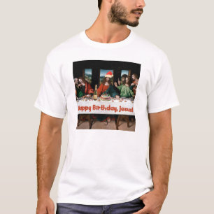 Happy Birthday, Jesus! T-Shirt
