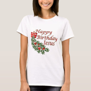 Happy Birthday Jesus T-Shirt