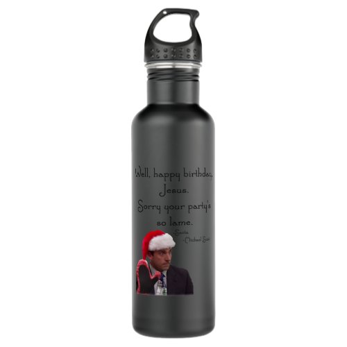 Happy Birthday Jesus _ The Office Christmas Stainless Steel Water Bottle