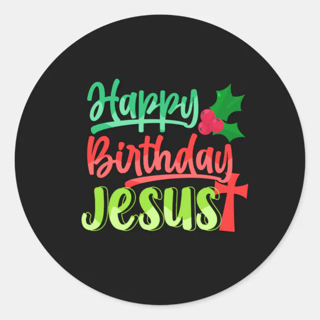 Happy Birthday Jesus Xmas Merry Christmas Gift Classic Round Sticker