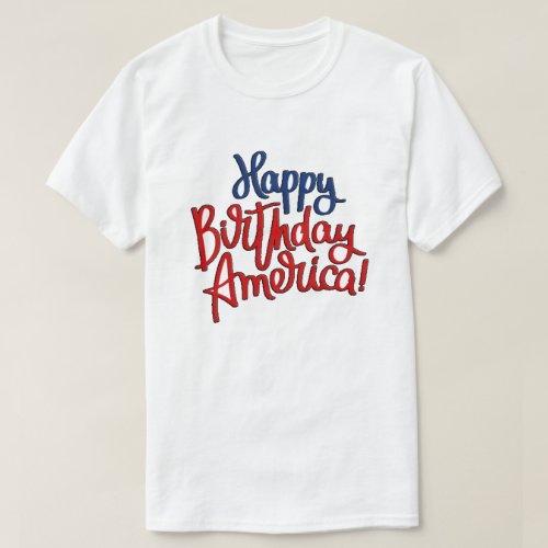 HAPPY BIRTHDAY July 4th T_Shirt