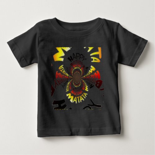 Happy Birthday just Hakuna Matata Gifts Design Art Baby T_Shirt