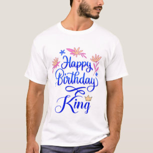 Happy Birthday King T-Shirt