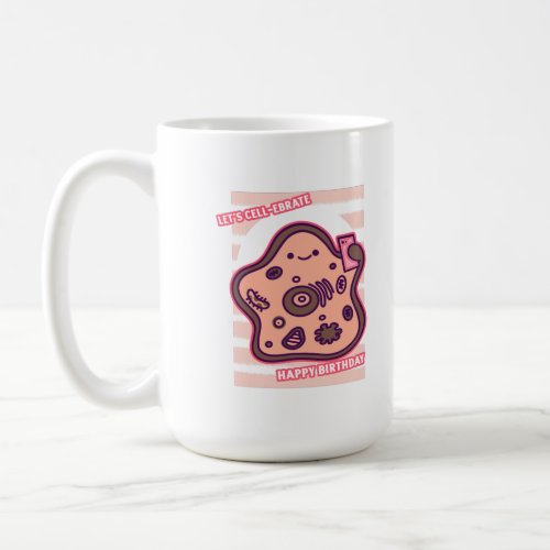 Happy birthday lets celebrate biology cell pun coffee mug