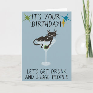 Happy Birthday Let's Get Drunk and Judge People Card