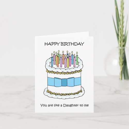 Happy Birthday Like a Daughter to Me Card