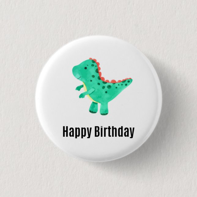 Happy Birthday Little Dinosaur Badge Button (Front)