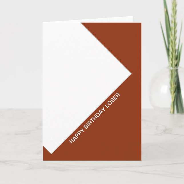 happy birthday loser card (Front)