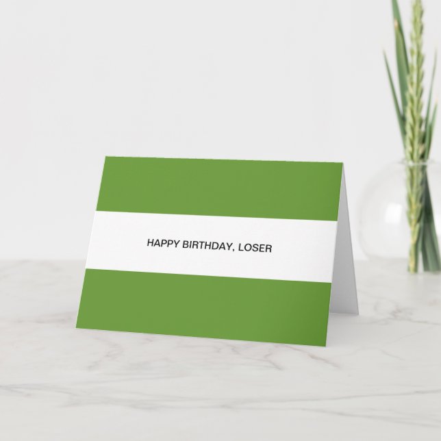 happy birthday loser card (Front)