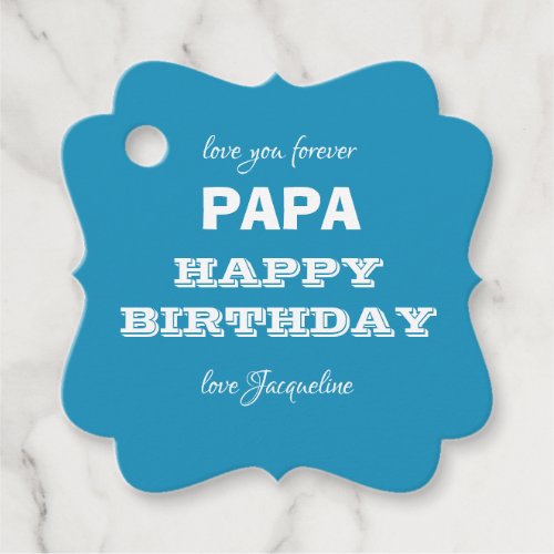 Happy Birthday Love You Forever PAPA Script Name  Favor Tags