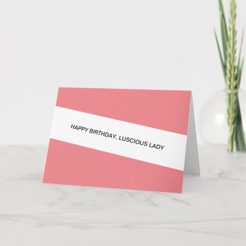 happy birthday luscious lady card