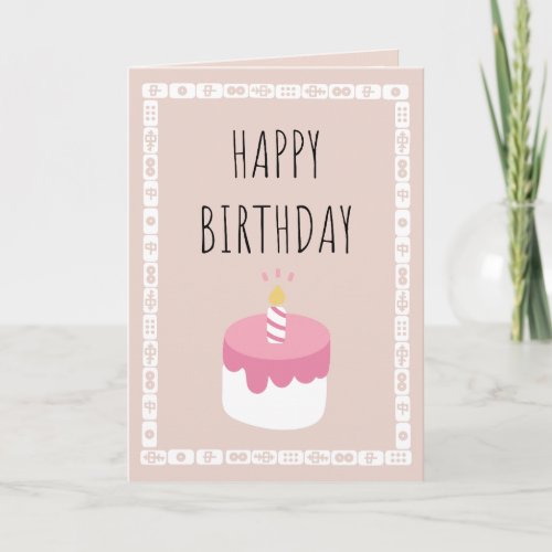 Happy birthday _ mahjong tiles and cake pink card