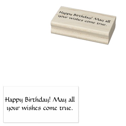 Happy Birthday May all your wishes come true Rubber Stamp