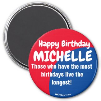 Happy Birthday MICHELLE magnet