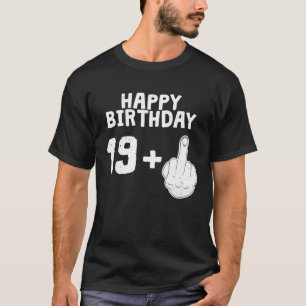 HAPPY BIRTHDAY + Middle Finger T Cool 20th Bday T-Shirt