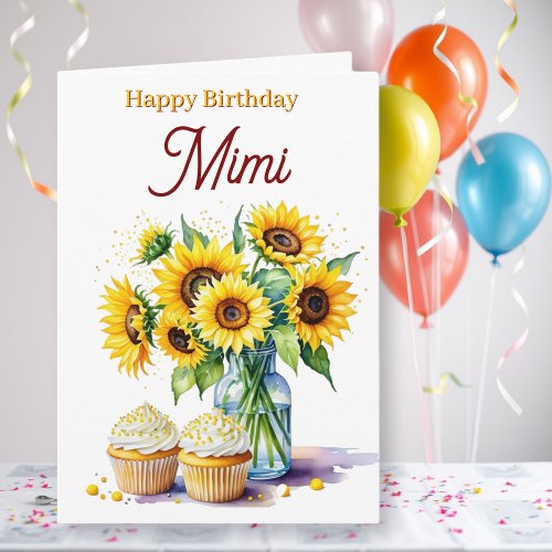Happy Birthday Mimi | Sunflowers and Cupcakes