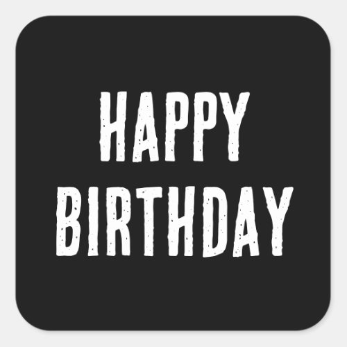 Happy Birthday Minimalist Black White Modern Cool Square Sticker