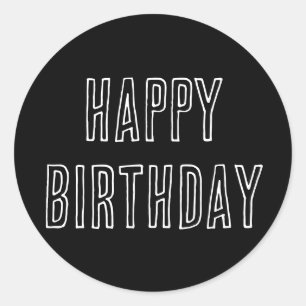 Happy Birthday Minimalist Modern Black White Cool Classic Round Sticker