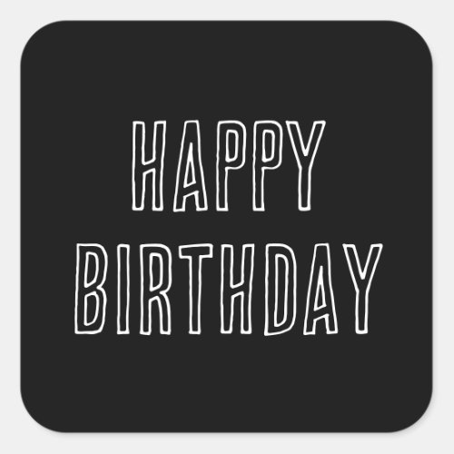 Happy Birthday Minimalist Modern Black White Cool Square Sticker