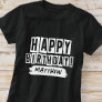 Happy Birthday Modern Playful Fun Simple Greeting T-Shirt