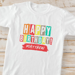 Happy Birthday Modern Playful Fun Simple Greeting T-Shirt