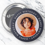 Happy Birthday Modern Preppy Custom Photo Button<br><div class="desc">This simple and modern design is composed of serif typography and add a custom photo."Happy Birthday" encircles the custom photo.</div>