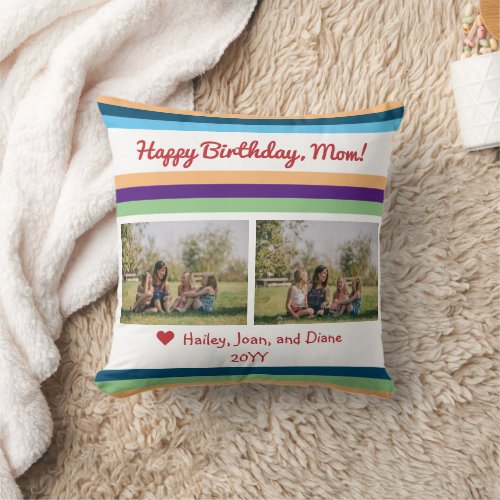 Happy Birthday Mom 2 Photos Names Color Bands Make Throw Pillow