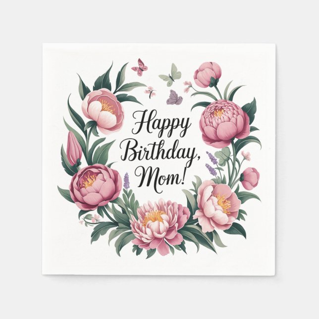 Happy Birthday Mom Floral Design  Napkins (Front)
