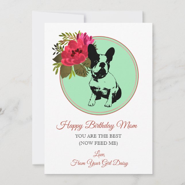 Happy Birthday Mom From The Dog French Bulldog Holiday Card (Front)