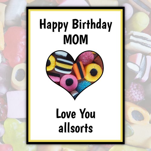 Happy Birthday Mom Fun Custom Licorice Allsorts  Card