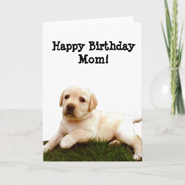 Happy Birthday mom Labrador puppy greeting card (Front)