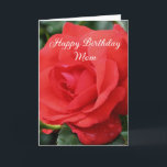 Happy Birthday Mom Red Rose Flower  Card<br><div class="desc">Mom - For all that you've done, for all you're yet to do, Thank You Mom, I Love You Birthday Card with a pretty red rose in full bloom with lingering raindrops flower photography by Susan. You can change or add any text you like. This image is available on many...</div>