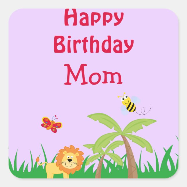 Happy Birthday Mom Square Sticker (Front)