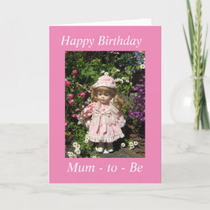 Happy Birthday mom to be card