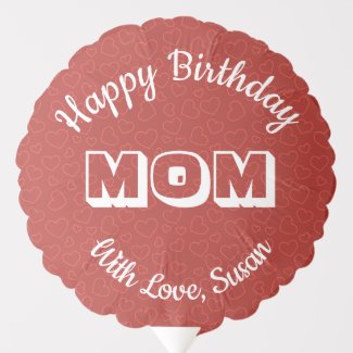 Happy Birthday Mom With Love Personalized    