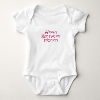 Happy Birthday Mommy Baby Bodysuit