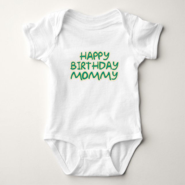 Happy Birthday Mommy Baby Bodysuit (Front)