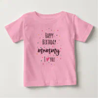 Happy birthday mummy hot sale t shirt baby