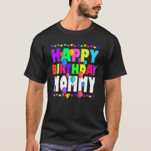 Happy Birthday Mommy Cute Toddler Matching Family T-Shirt