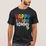 Happy Birthday Mommy Cute Toddler Moms Birthday Gi T-Shirt<br><div class="desc">Happy Birthday Mommy Cute Toddler Moms Birthday Gift</div>