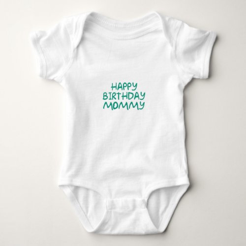 Happy Birthday Mommy gerber onsie Baby Bodysuit
